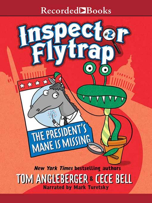 Title details for Inspector Flytrap in the President's Mane is Missing by Tom Angleberger - Available